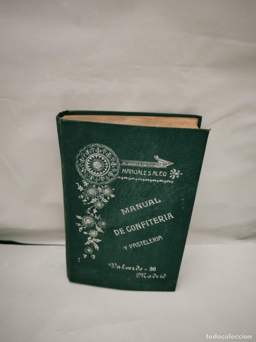 Libros antiguos: Tratado completo y pr&aacute;ctico de confiter&iacute;a y pasteler&iacute;a (Manuales ALEU, Tercera edici&oacute;n 1857)