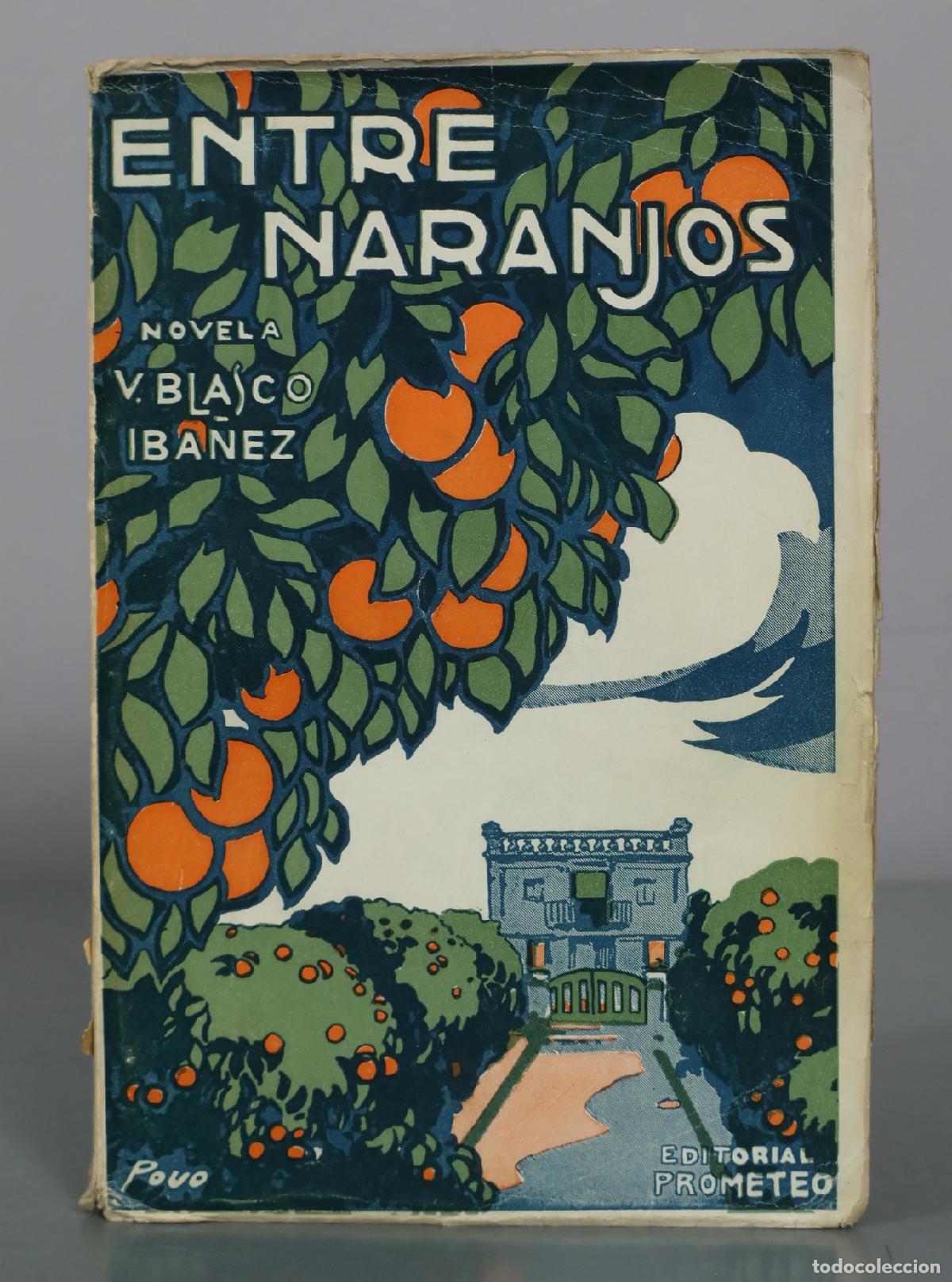 Libros antiguos: Entre Naranjos - V. Blasco Iba&ntilde;ez - Editorial Prometeo