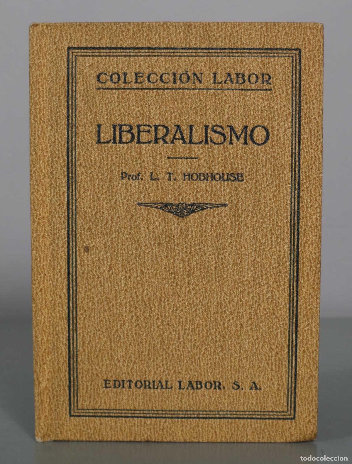 Libros antiguos: Liberalismo - Prof. L. T. Hobhouse - Editorial Labor