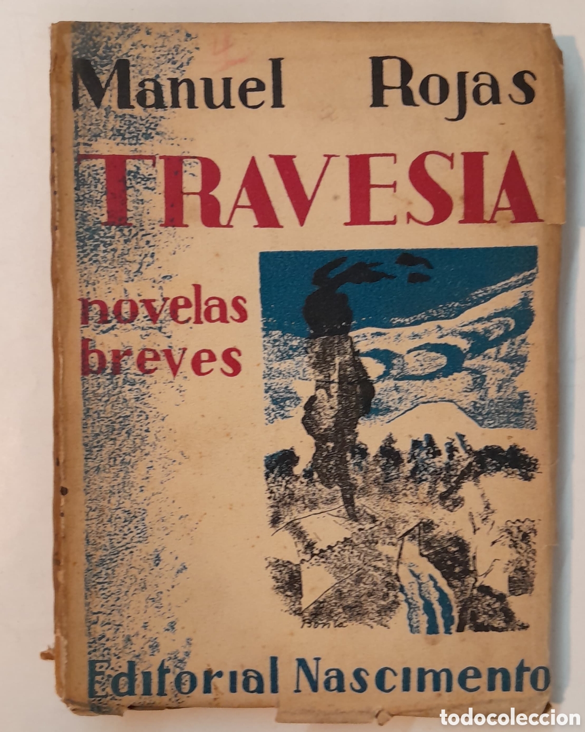 Libros antiguos: Manuel Rojas. Traves&iacute;a. Novelas breves. Editorial Nascimento. 1ra. edici&oacute;n 1934 Chileno c/ex libris.