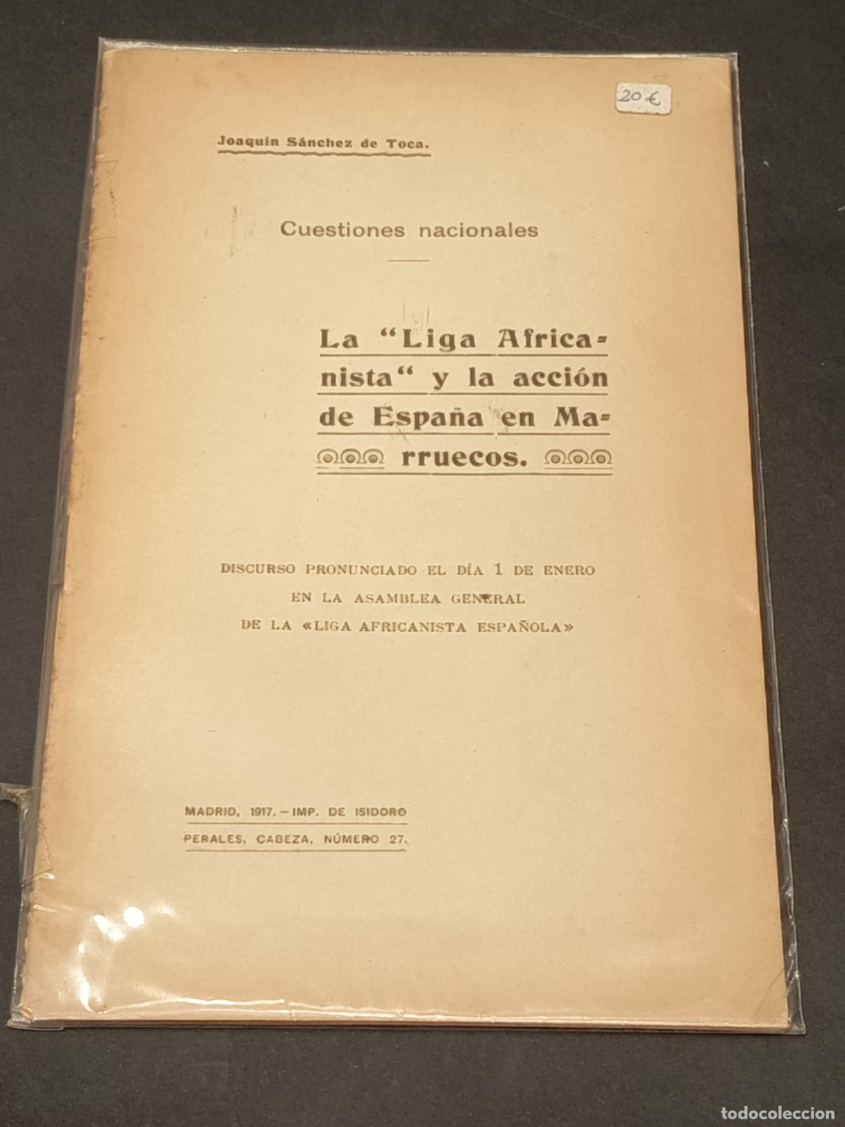 Libros antiguos: 1917 - JOAQUIN SANCHEZ DE TOCA. La &ldquo;Liga Africanista&rdquo; y la acci&oacute;n de Espa&ntilde;a en Marruecos