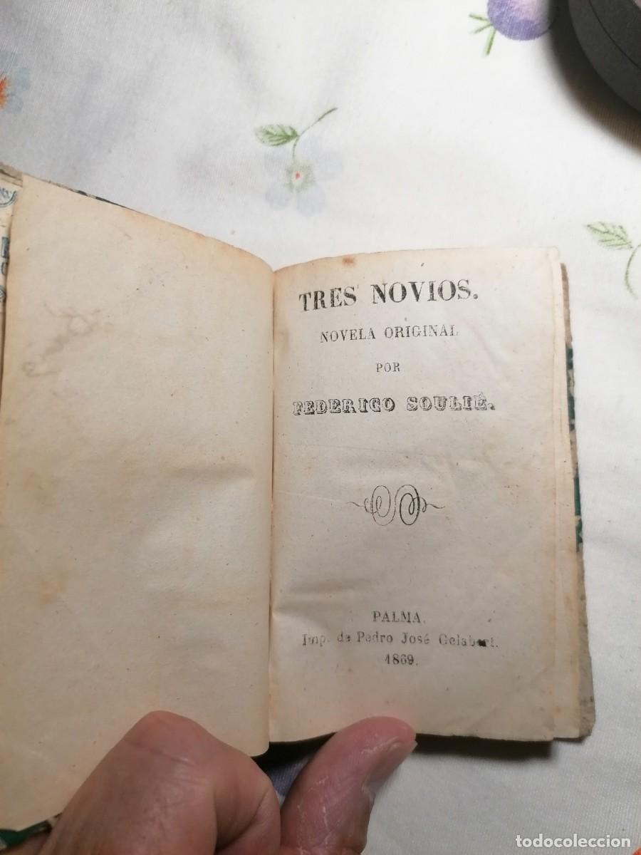 Libros antiguos: Federico Souli&eacute;: Tres novios, novela original. Palma, Gelabert, 1869