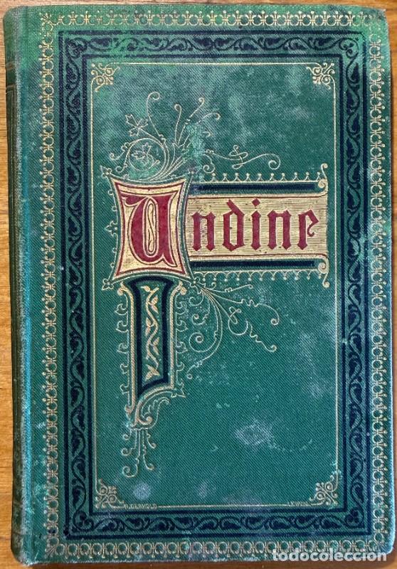 Libros antiguos: Undine - Friedrich Baron de la Motte Fouqu&eacute; - Grote'sche Verlagsbuchhandlung - Berl&iacute;n 1875