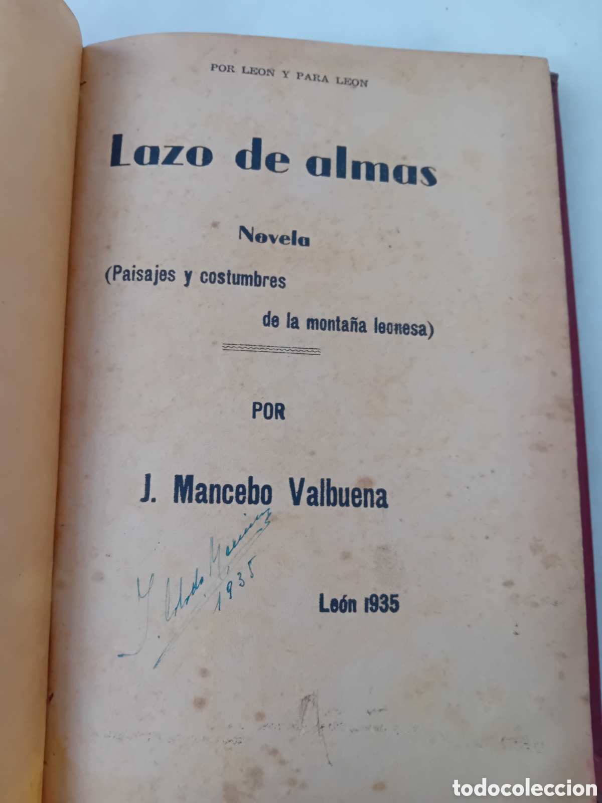 Libros antiguos: Lazo de Almas. J.Macebo Valbuena. Le&oacute;n 1935