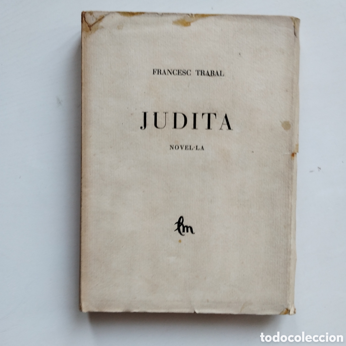 Libros antiguos: PAPER DE FIL JUDITA FRANCESC TRABAL 54/75 LA MIRADA 1930