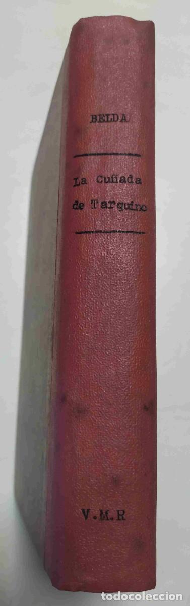 Libros antiguos: Joaqu&iacute;n Belda. La cu&ntilde;ada de Tarquino. Editorial Renacimiento - Foto 2