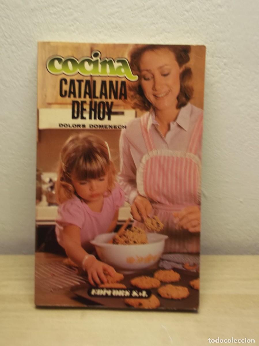 Libros antiguos: Cocina catalana hoy -Tapa blanda 1989 ILUSTRADO CON FOTOS
