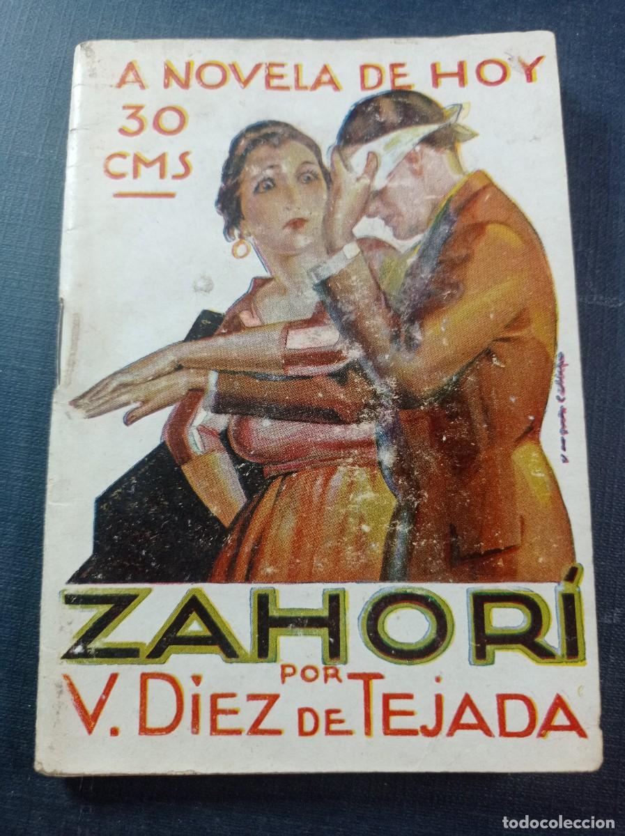 Libros antiguos: ZAHOR&Iacute;. VICENTE D&Iacute;EZ DE TEJADA. LA NOVELA DE HOY N&ordm; 400. ILUSTRA V&Aacute;ZQUEZ CALLEJA. ATL&Aacute;NTIDA, 1930 ++
