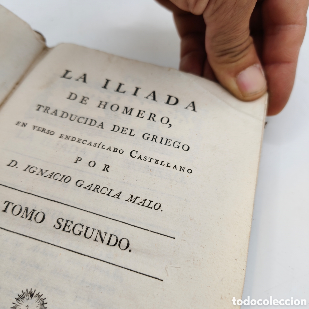 Libros antiguos: Homero - La Il&iacute;ada (Tomo II) - Ed. Hist&oacute;rica 1788 - Trad. Garc&iacute;a Malo - Imp. Pantale&oacute;n Aznar. &iexcl;Excel