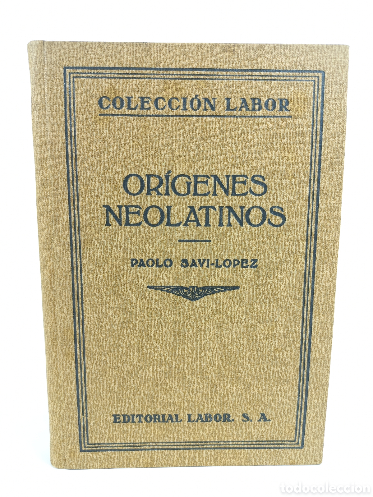 Libros antiguos: Or&iacute;genes Neolatinos. Paolo Savi-Lopez. Labor, primera edici&oacute;n, 1935.