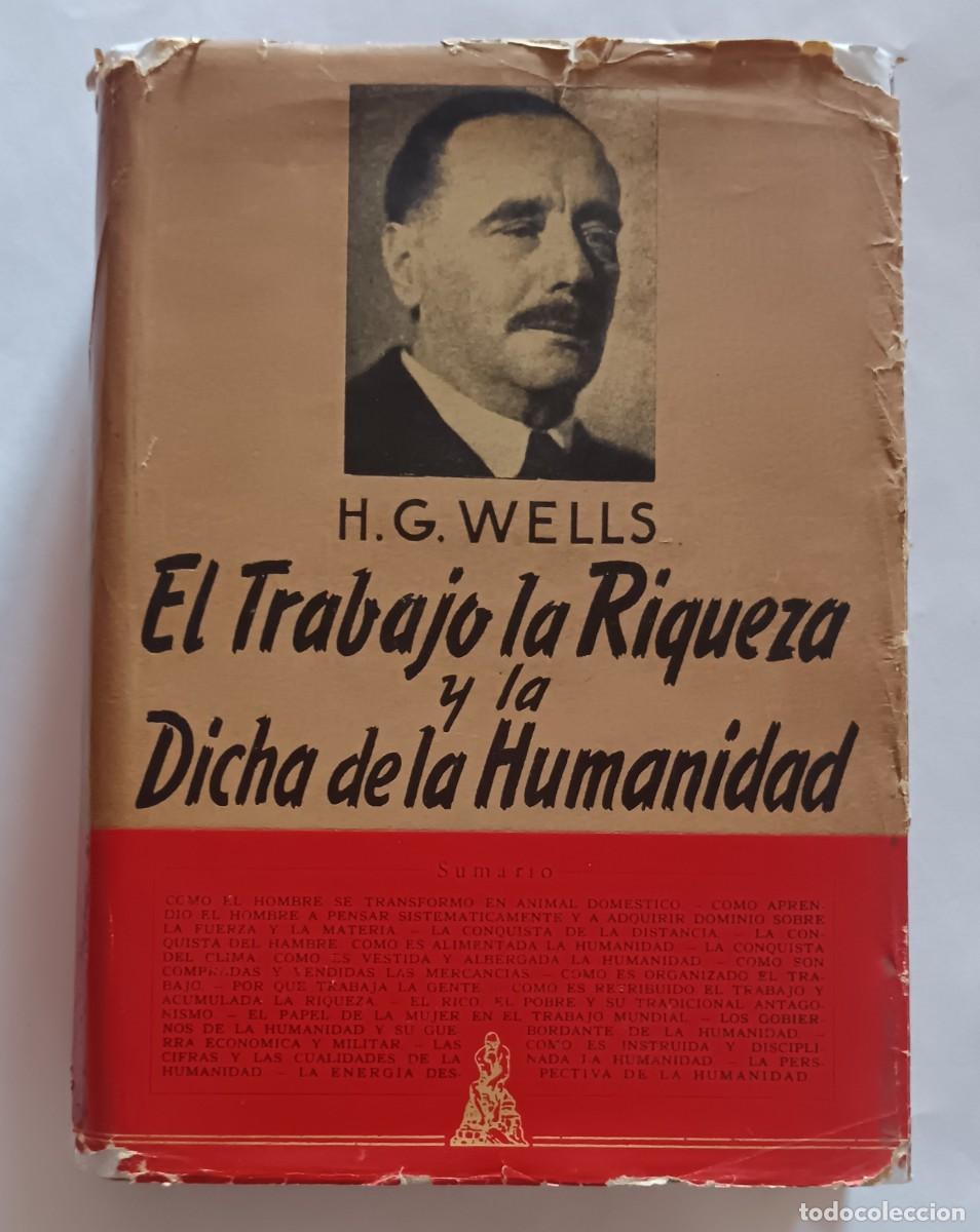 Libros antiguos: H. G. Wells-Trabajo, riqueza y econom&iacute;a