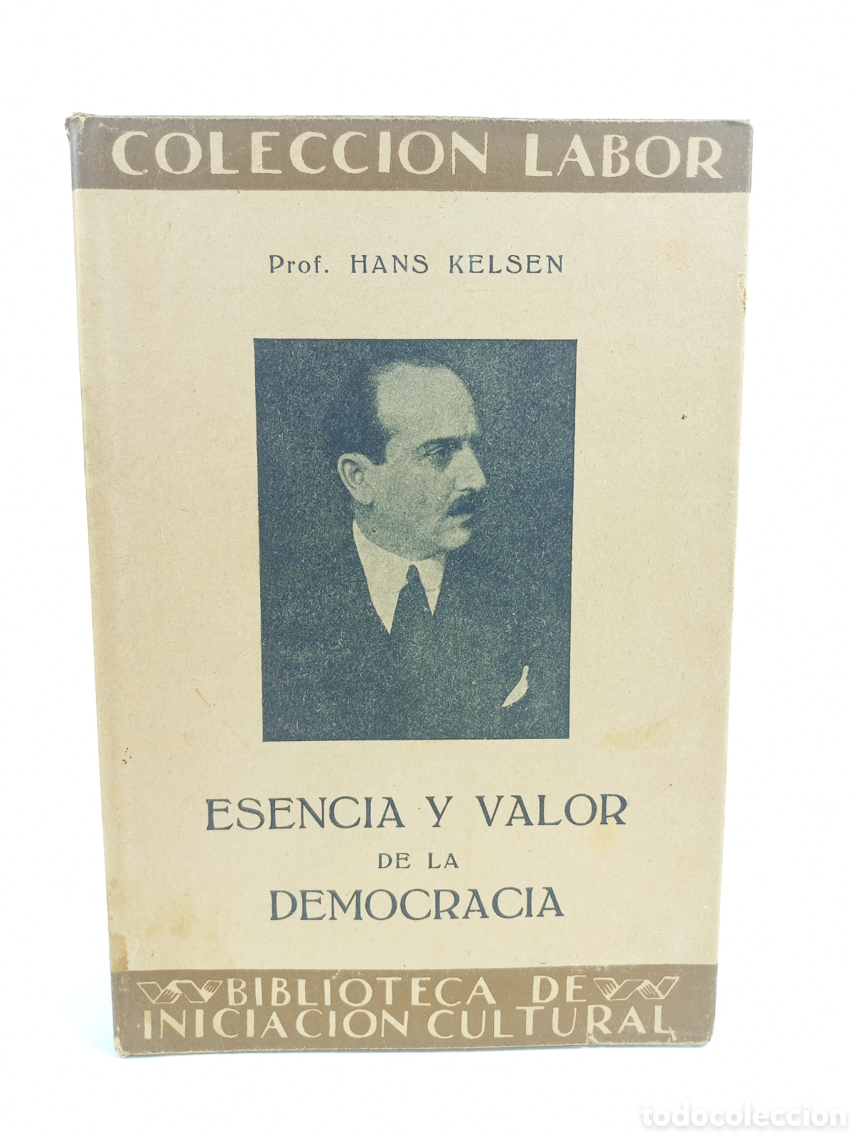 Libros antiguos: Esencia y valor de la democracia. Hans Kelsen. Labor, primera edici&oacute;n, 1934.