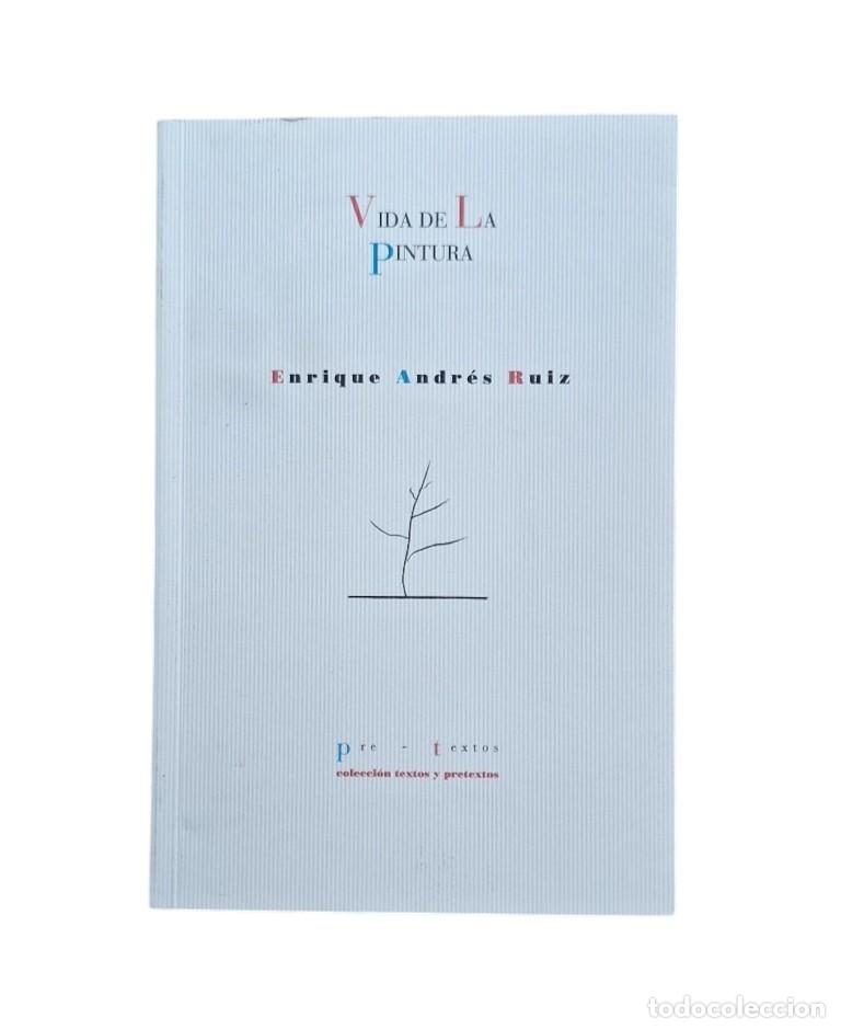 Antiquarische B&uuml;cher: Ruiz, Enrique Andr&eacute;s.- LA VIDA DE LA PINTURA