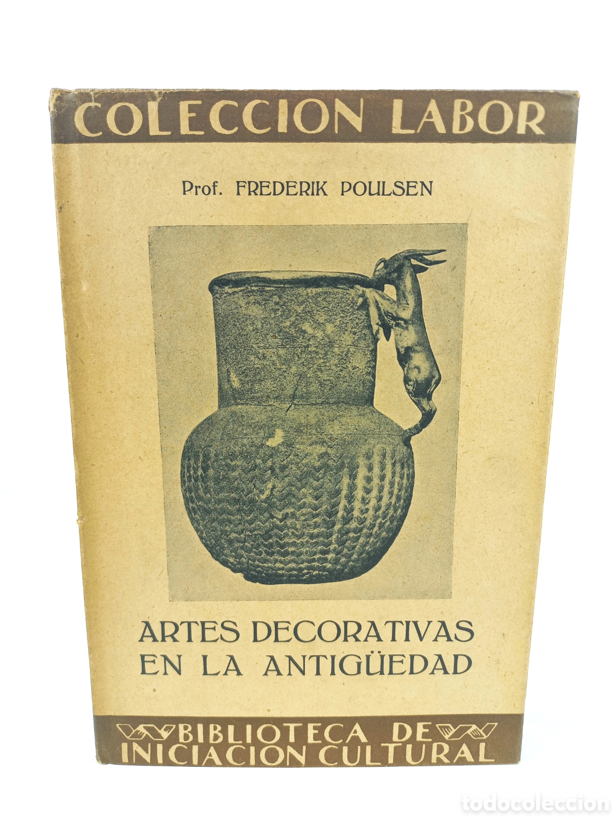 Libros antiguos: Artes decorativas en la Antig&uuml;edad. Frederik Poulsen. Labor, primera edici&oacute;n, 1927. Ilustrado.