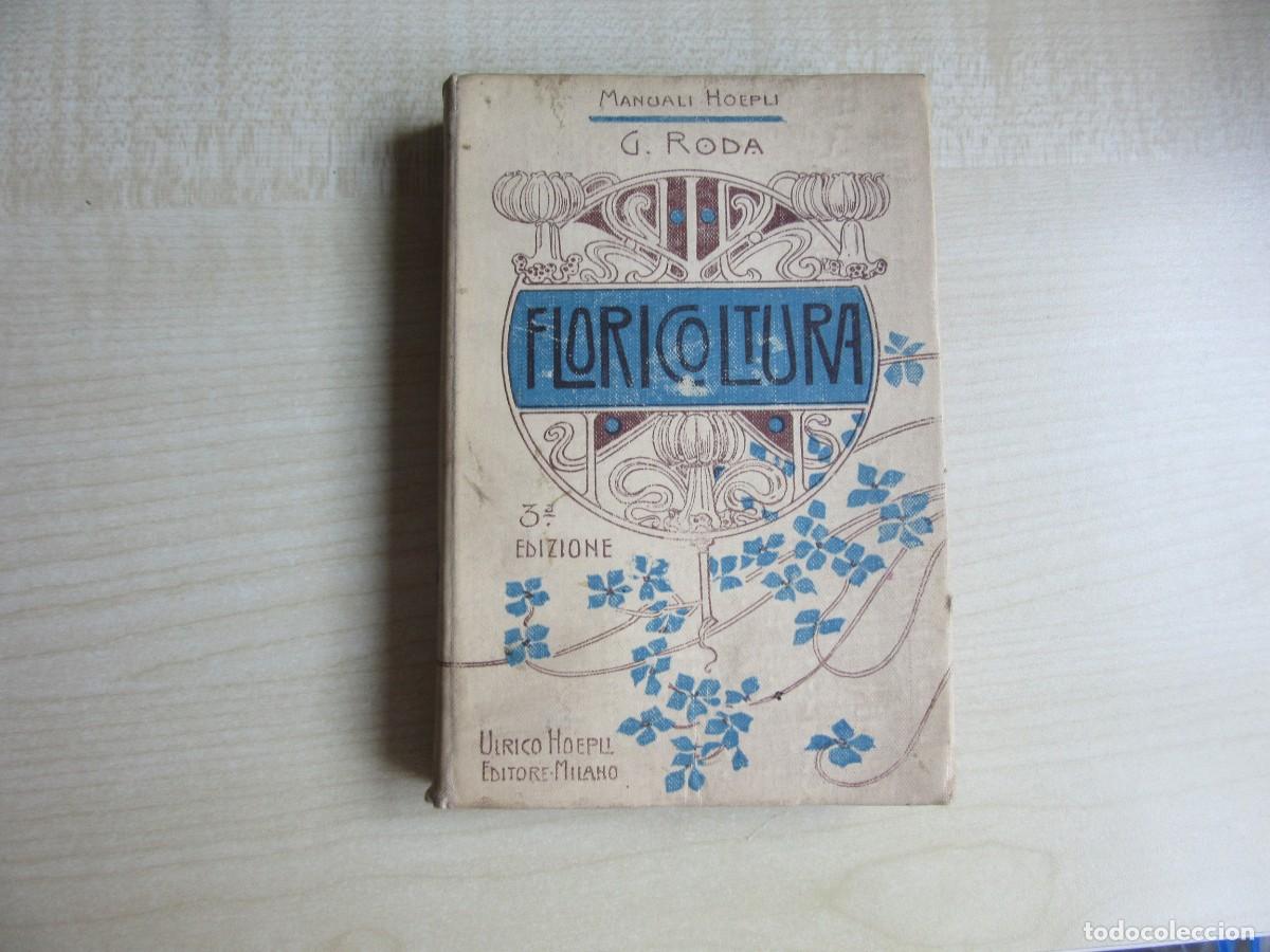 Antiquarische B&uuml;cher: Floricoltura G Roda Manuales Hoepli 1903 98 grabados