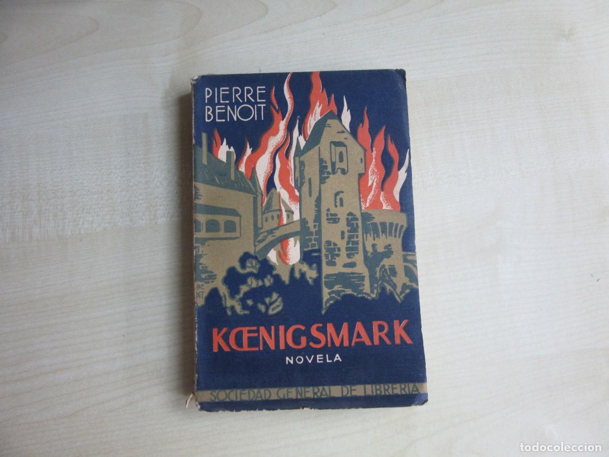 Antiquarische B&uuml;cher: Koenigsmark Autor Pierre Benoit Edita Sociedad General de Librer&iacute;a 1927