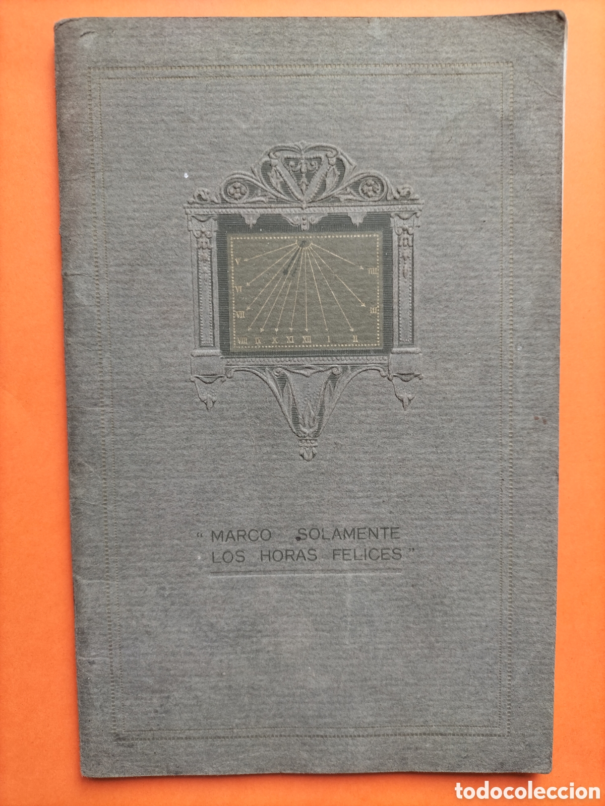 Libros antiguos: Longines. La Medida del Tiempo. Marco Solamente las Horas Felices.