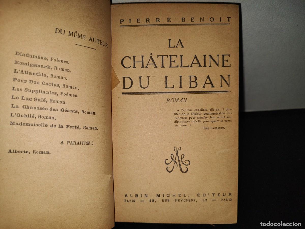 Libros antiguos: 201- La Ch&acirc;telaine Du Liban. Roman - Pierre Beoit -Albin Michel, &Eacute;diteur 1924 - Foto 4