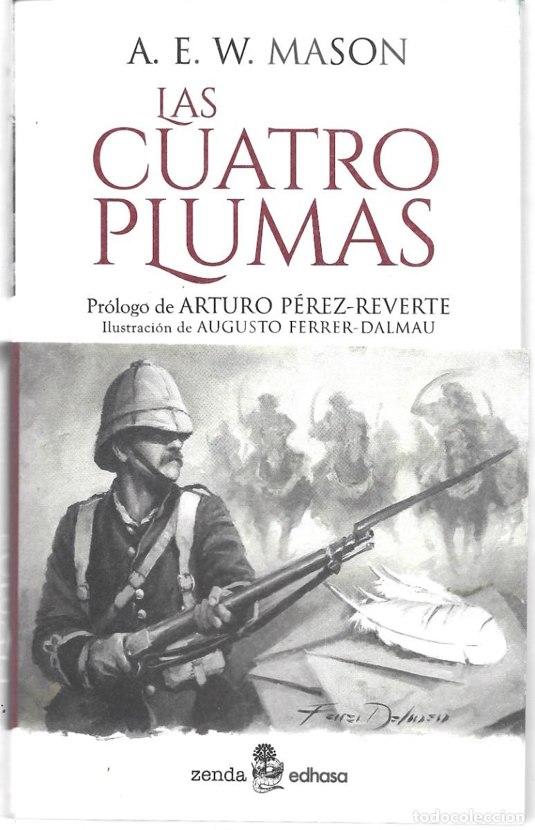 Libros antiguos: A.E.W. MASON : Las Cuatro Plumas. (Pr&oacute;logo de Arturo P&eacute;rez-Reverte. Zenda / Edhasa, 2022)