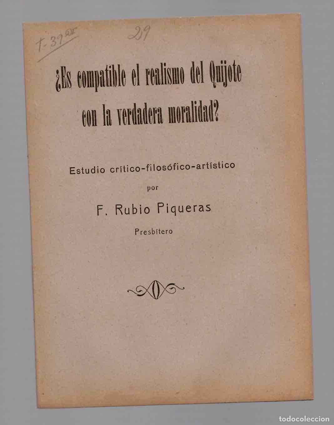 Libros antiguos: &iquest;ES COMPATIBLE EL REALISMO DEL QUIJOTE CON LA VERDADERA MORALIDAD? R. RUBIO PIQUERAS, 1919. TOLEDO