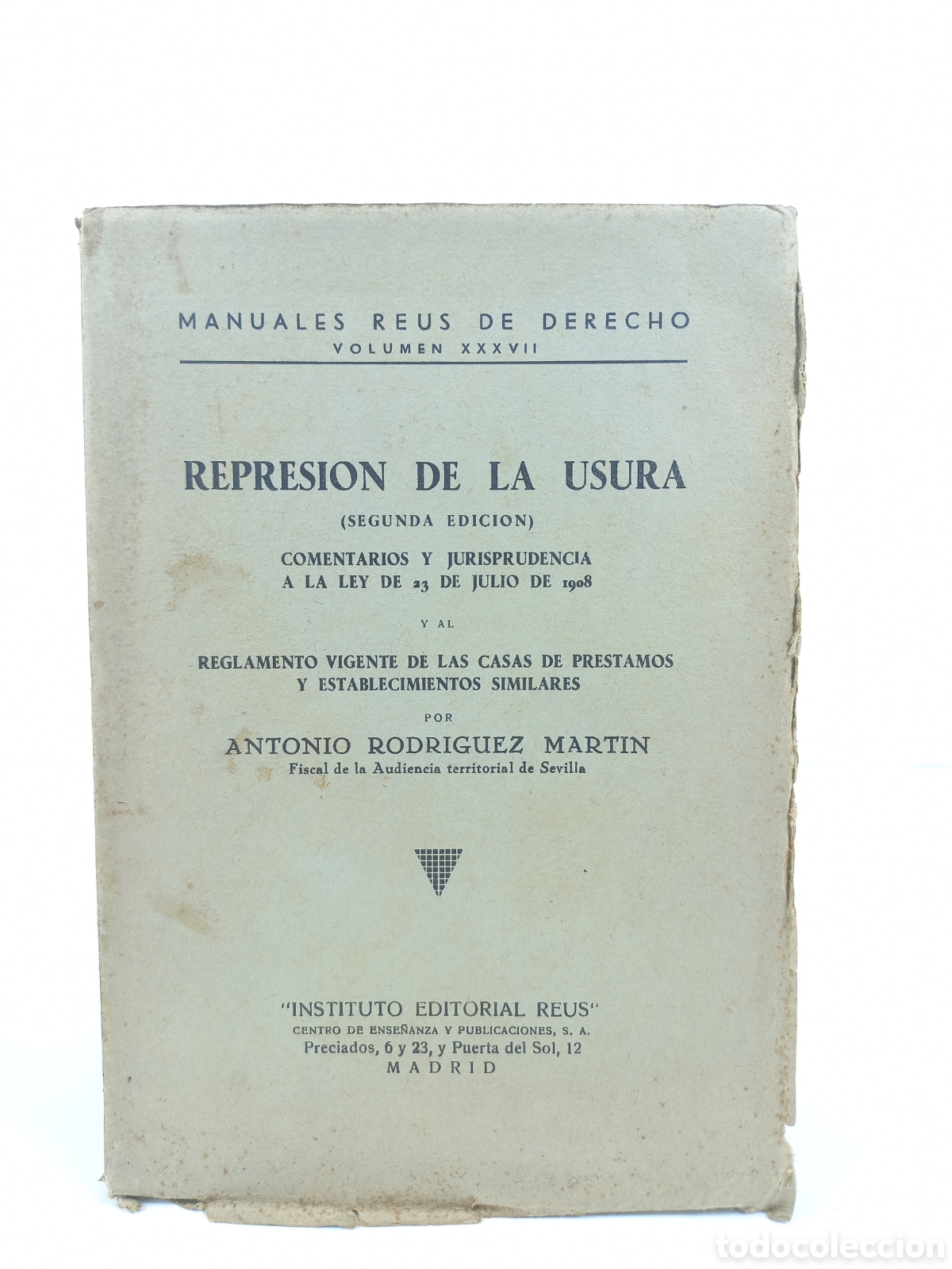 Libros antiguos: Represi&oacute;n de la Usura. Antonio Rodr&iacute;guez Mart&iacute;n. Instituto Editorial Reus, 1923. Intonso.