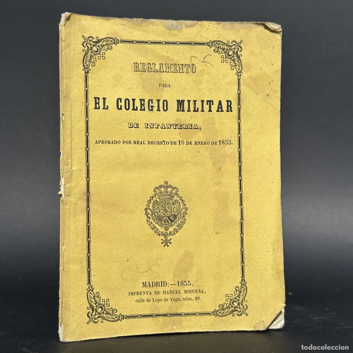 Livres anciens: A&Ntilde;O 1855 - REGLAMENTO PARA EL COLEGIO MILITAR DE INFANTER&Iacute;A &ndash; TOLEDO - EJERCITO