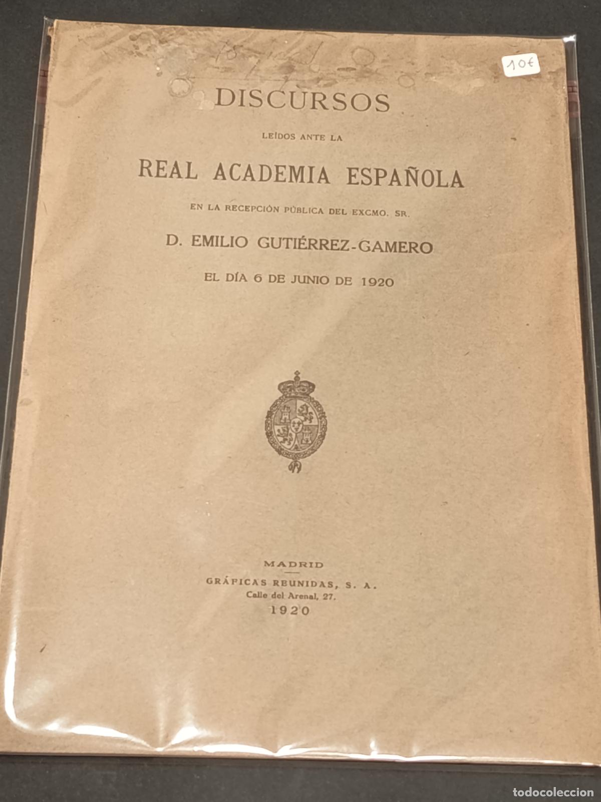 Libros antiguos: Discursos le&iacute;dos Real Academia espa&ntilde;ola en recepci&oacute;n p&uacute;blica de Emilio Guti&eacute;rrez-Gamero 6 junio 1920