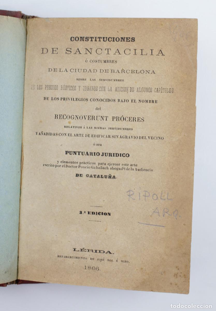 Libros antiguos: CONSTITUCIONES DE SANCTACILIA, O COSTUMBRES DE LA CIUDAD DE BARCELONA, 1866.