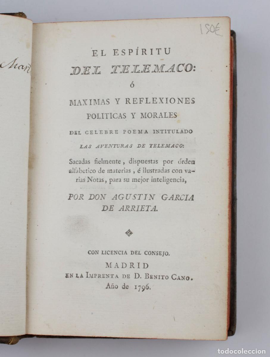 Libros antiguos: El esp&iacute;ritu del Tel&eacute;maco, Agust&iacute;n Garc&iacute;a de Arrieta. Madrid, Benito Cano ed. 1796.