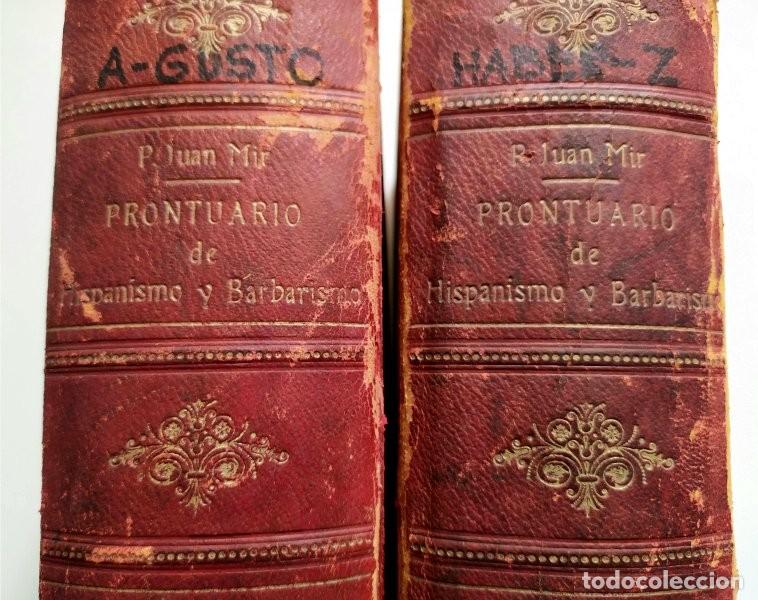 Livres anciens: Prontuario de hispanismo y barbarismo. Por el P. Juan Mir y Noguera (jesuita) Dos tomos. 1908