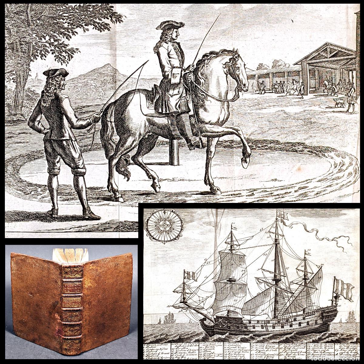 Libros antiguos: A&ntilde;o 1729 Arte de montar a Caballo Navegaci&oacute;n Fortificaciones Barcos Personas Corte Grabados