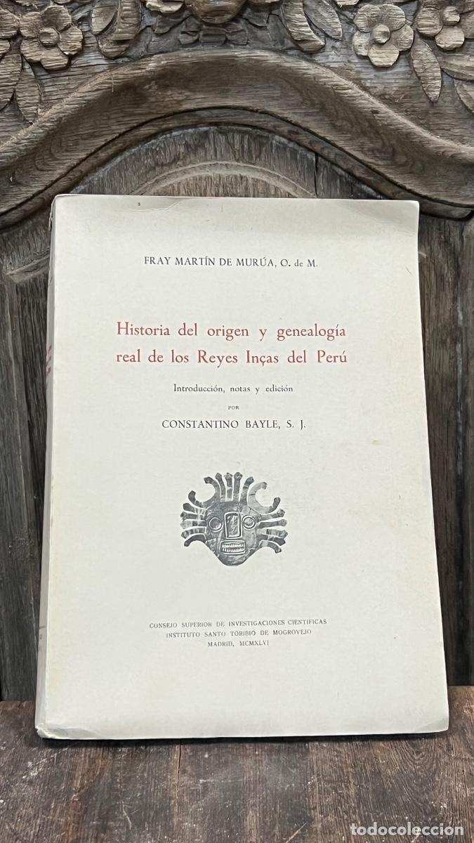 Libros antiguos: HISTORIA DEL ORIGEN Y GENEALOG&Iacute;A REAL DE LOS REYES INCAS DEL PER&Uacute; Fray Mart&iacute;n de Mur&uacute;a 1946