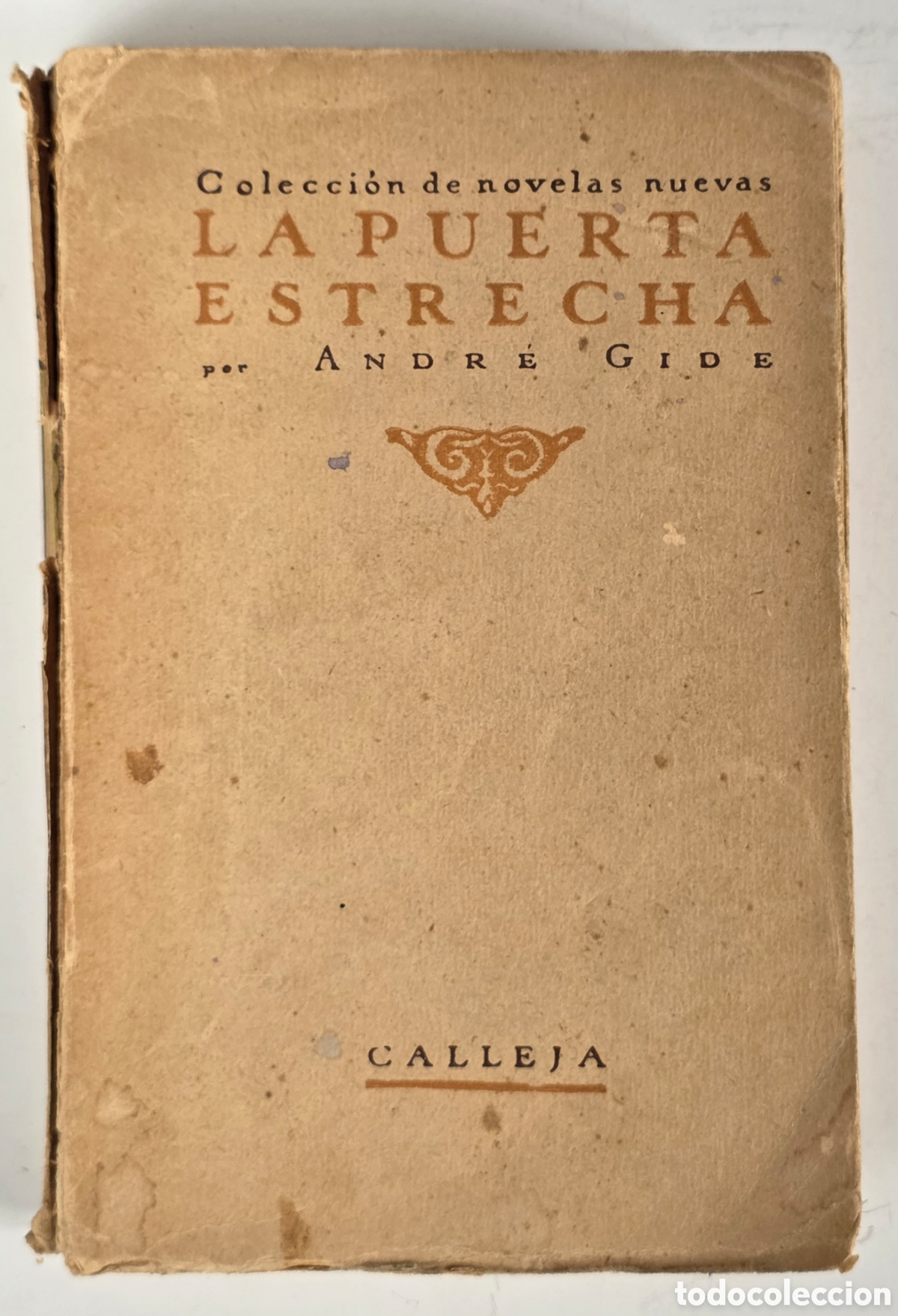 Libros antiguos: La Puerta Estrecha - Andr&eacute; Gide 1922 Primera Edici&oacute;n - Saturnino Calleja
