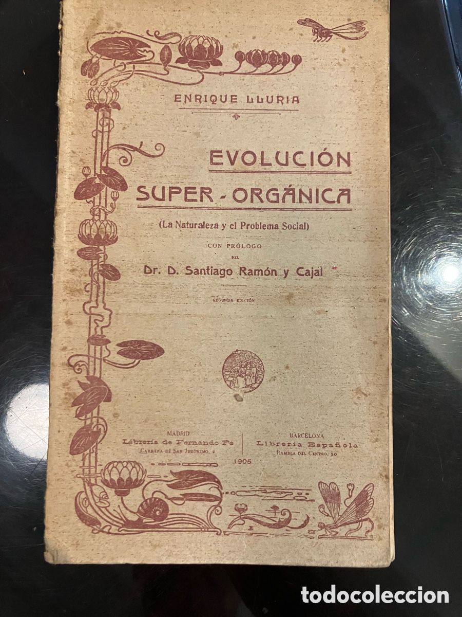 Libros antiguos: Evoluci&oacute;n super-org&aacute;nica. Enrique Lluria Despau, . Pr&oacute;logo de Ram&oacute;n y Cajal 1905