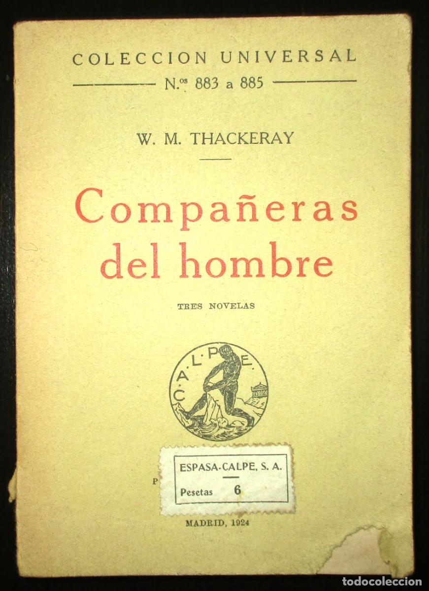 Antiquarische B&uuml;cher: COMPA&Ntilde;ERAS DEL HOMBRE. W.M. THACKERAY. 1924. ESPASA CALPE. COLECCI&Oacute;N UNIVERSAL N&ordm; 883 A 885.