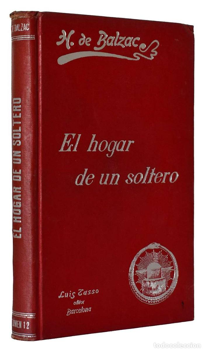 Libros antiguos: El hogar de un soltero - H. de Balzac