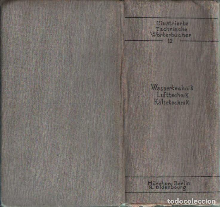 Libros antiguos: ILUSTRIERTE TECHNISCHE W&Ouml;RTERBUCHER 12: WASSERTECHNIK LUFTECHNIK K&Auml;LTETECHNIK. A-FE-172