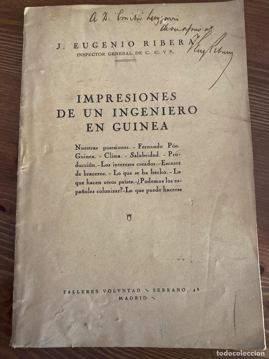 Libros antiguos: IMPRESIONES DE UN INGENIERO EN GUINEA. JOSE EUGENIO RIBERA. DEDICATORIA DEL AUTOR