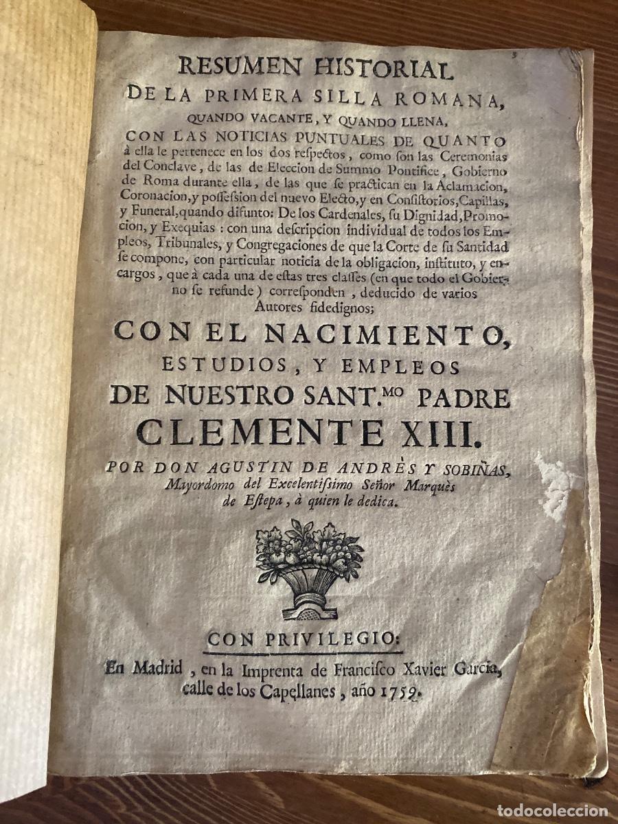 Libros antiguos: RESUMEN HISTORIAL PRIMERA SILLA ROMANA NACIMIENTO CLEMENTE XIII 1759 Agust&iacute;n Andr&eacute;s y Sobi&ntilde;as