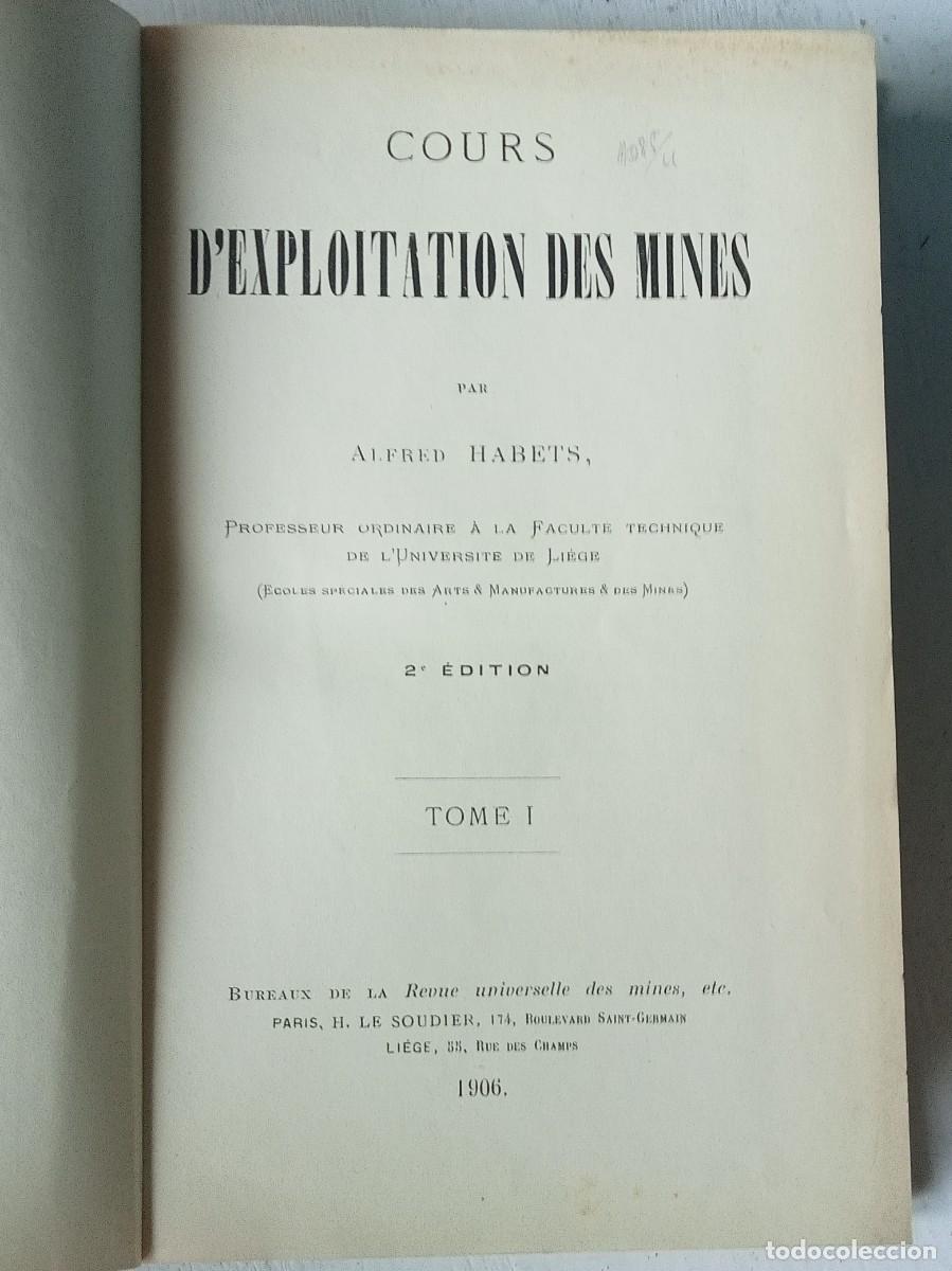 Libros antiguos: Explotaci&oacute;n de minas Exploitation des Mines Alfred Habets 1906 2&ordf; edici&oacute;n franc&eacute;s