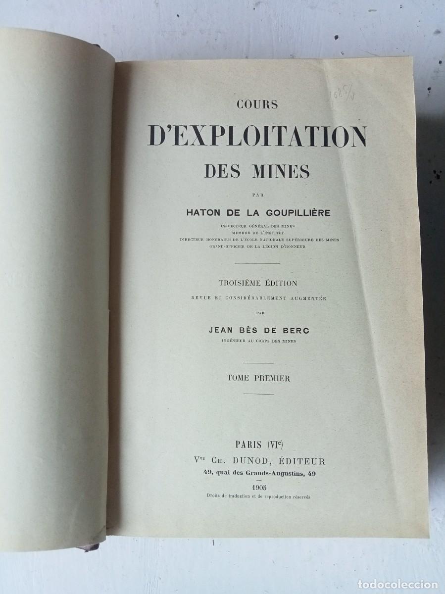 Libros antiguos: Explotaci&oacute;n de minas Exploitation des Mines Haton de la Goupilli&egrave;re 1905 6&ordf; edici&oacute;n franc&eacute;s