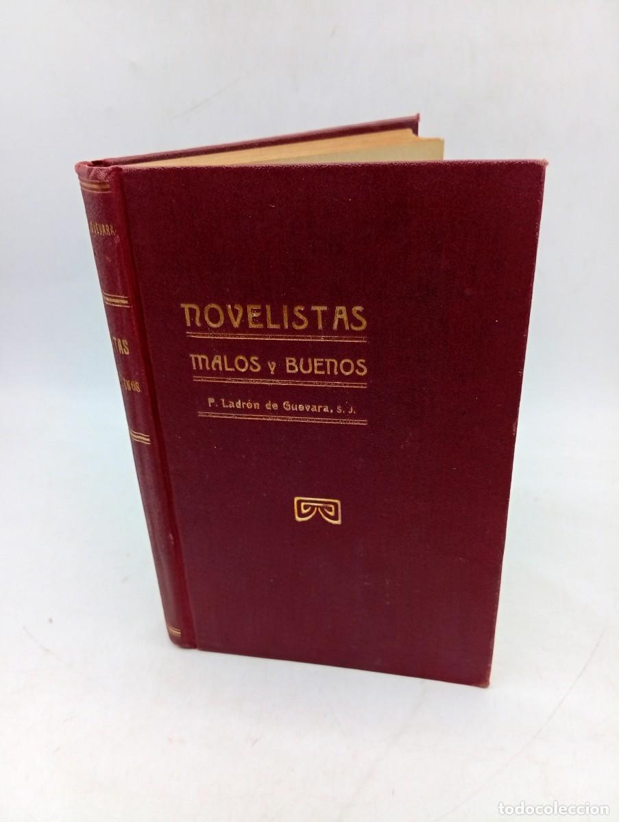 Libros antiguos: NOVELISTAS MALOS Y BUENOS. P. PABLO LADRON DE GUEVARA. 1910. PAGS : 528.