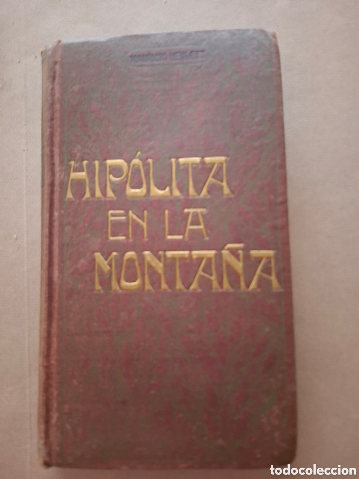 Libros antiguos: Hip&oacute;lita en la monta&ntilde;a - Mauricio Hewlett - 1913