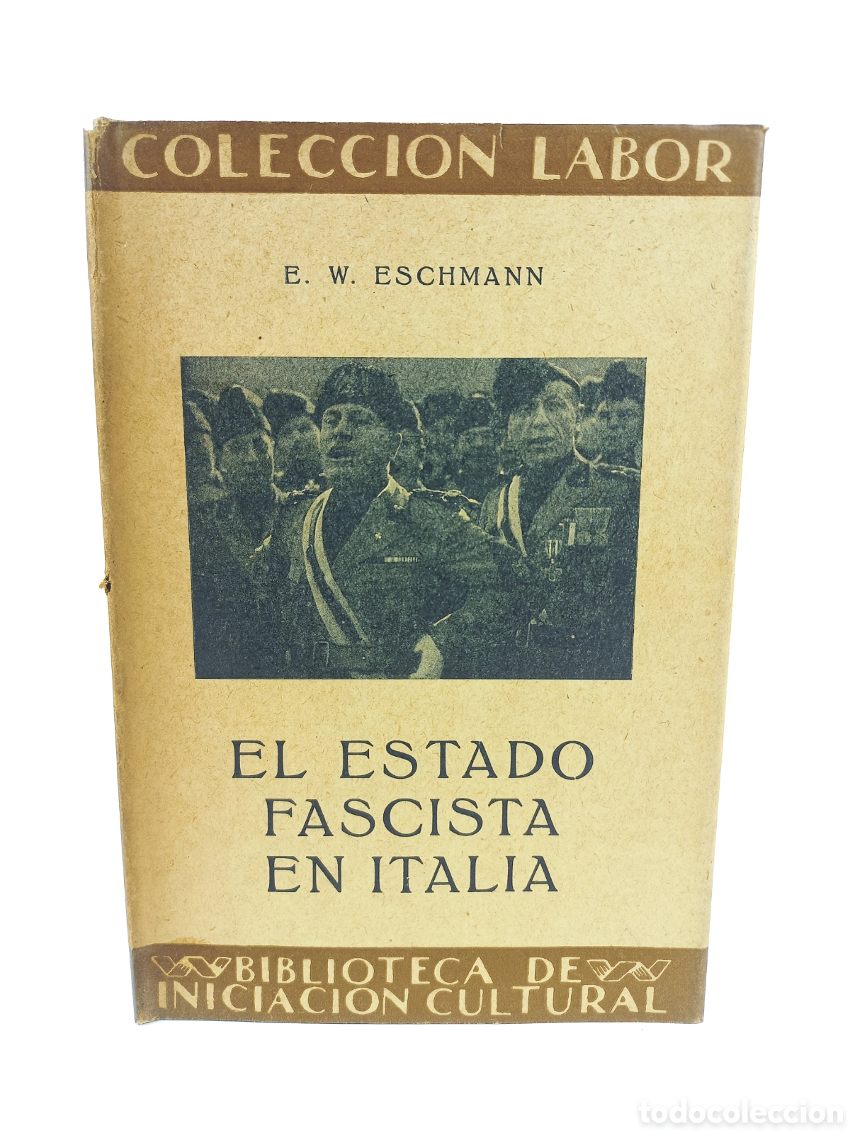 Libros antiguos: El estado fascista en Italia. Eschmann. Labor, primera edici&oacute;n, 1931. Ilustrado.