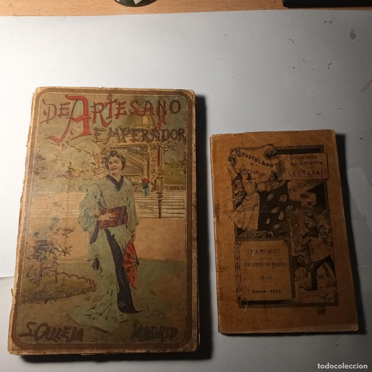 Libros antiguos: Libro de Artesano a Emperador. Calleja. y A mi que L - 389