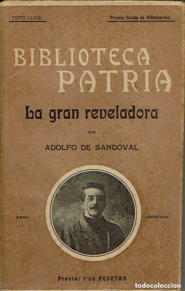 Libros antiguos: DE SANDOVAL,ADOLFO,,LA GRAN REVELADORA,Bbl Patria,1919