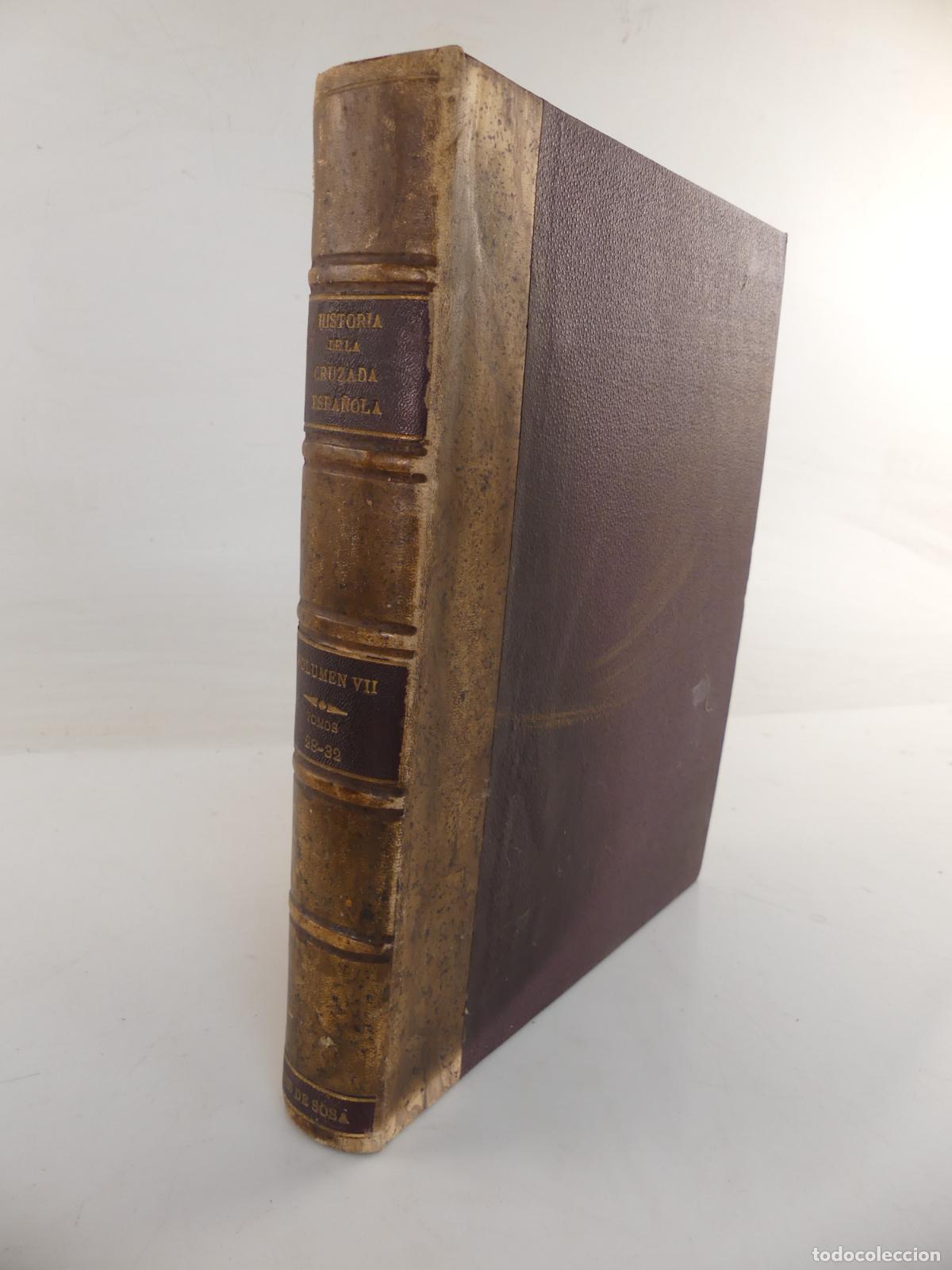 Libri antichi: LIBRO - HISTORIA DE LA CRUZADA ESPA&Ntilde;OLA-VOLUMEN VII TOMOS 28-32