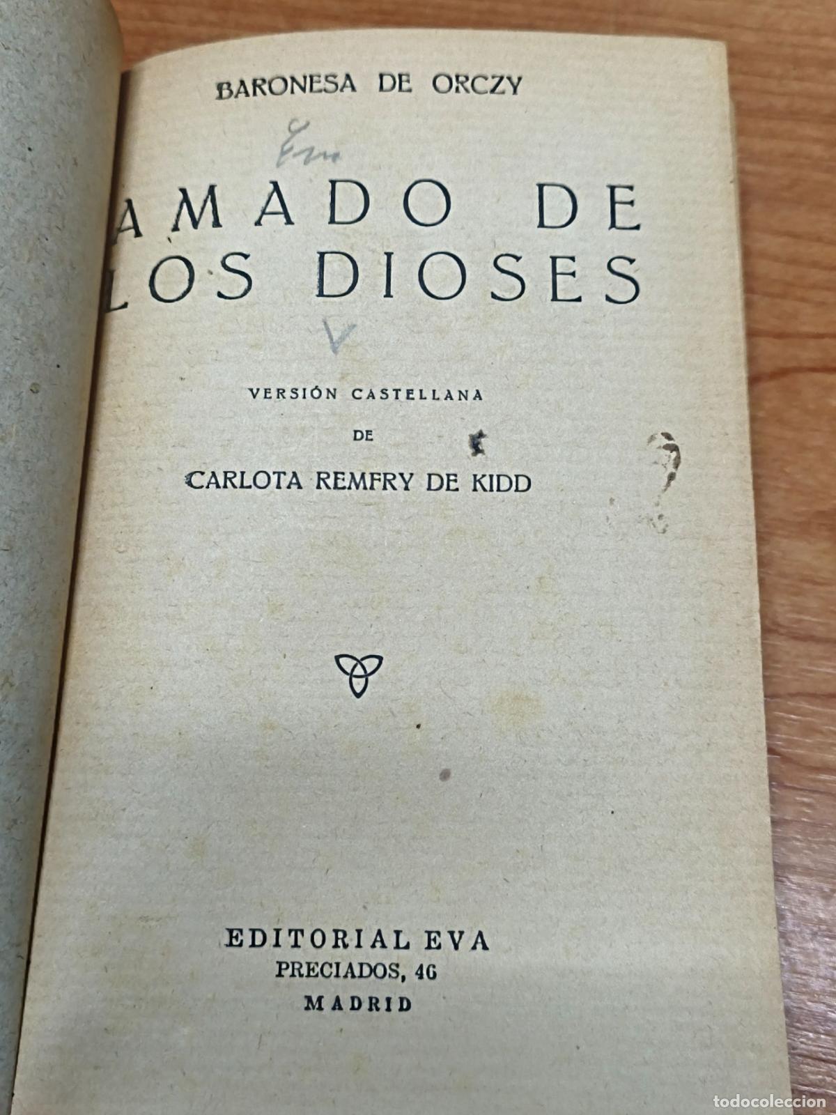 Libros antiguos: Amado de los dioses - Baronesa de Orczy - Editorial Eva - Foto 2