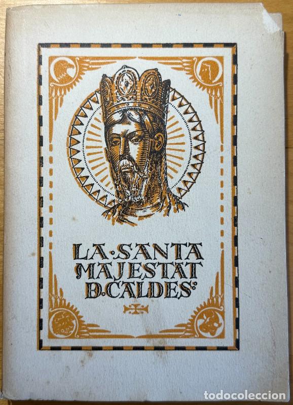 Libros antiguos: La Santa Majestat de Caldes de Montbui: Monografia hist&ograve;rica - Forti&agrave; Sol&agrave; - Imp. La bona parla