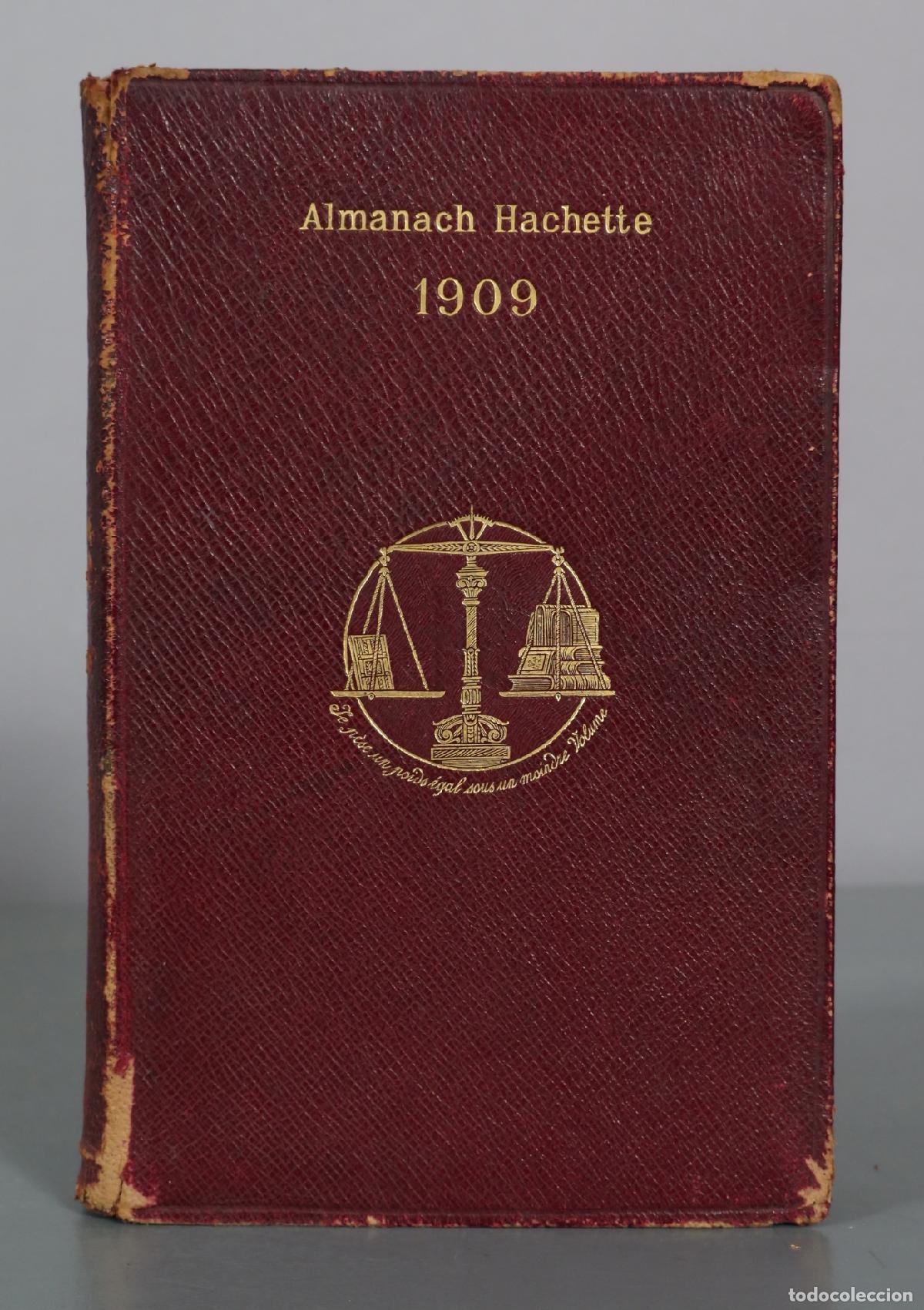 Libros antiguos: Almanach Hachette - Hachette 1909
